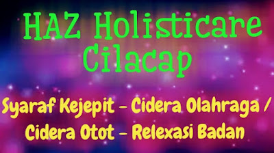 Haz Holisticare - Pijat Terapi Syaraf Kejepit, tulang belakang, Cidera olahraga dan umum